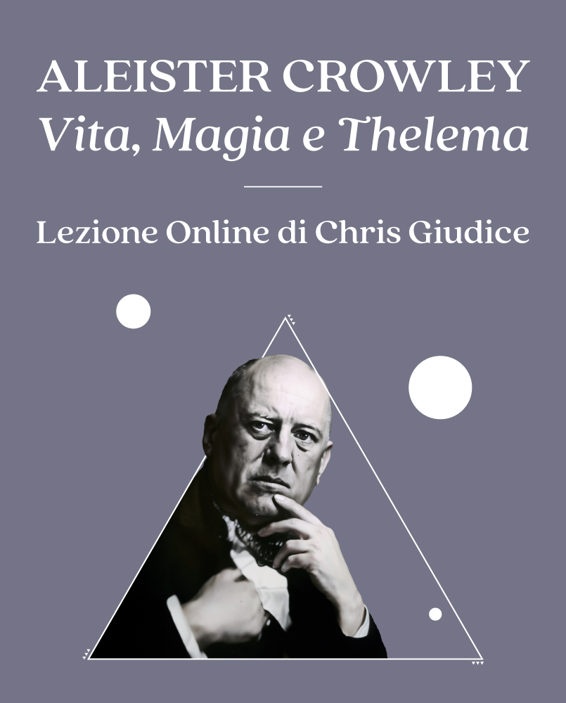 Copertina della lezione Aleister Crowley. Vita, Magia e Thelema di Chris Giudice